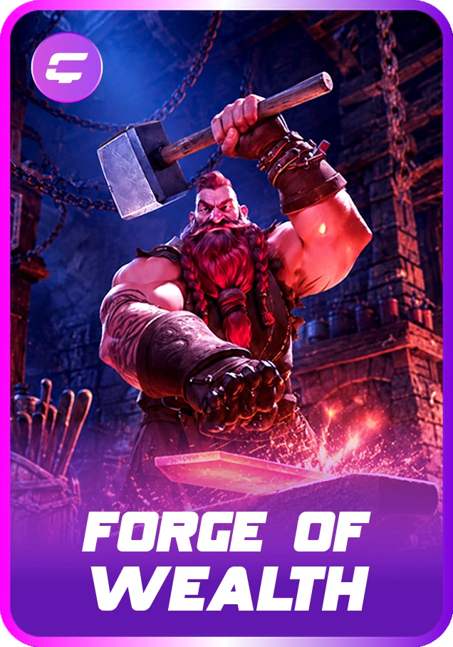 Forge of Wealth