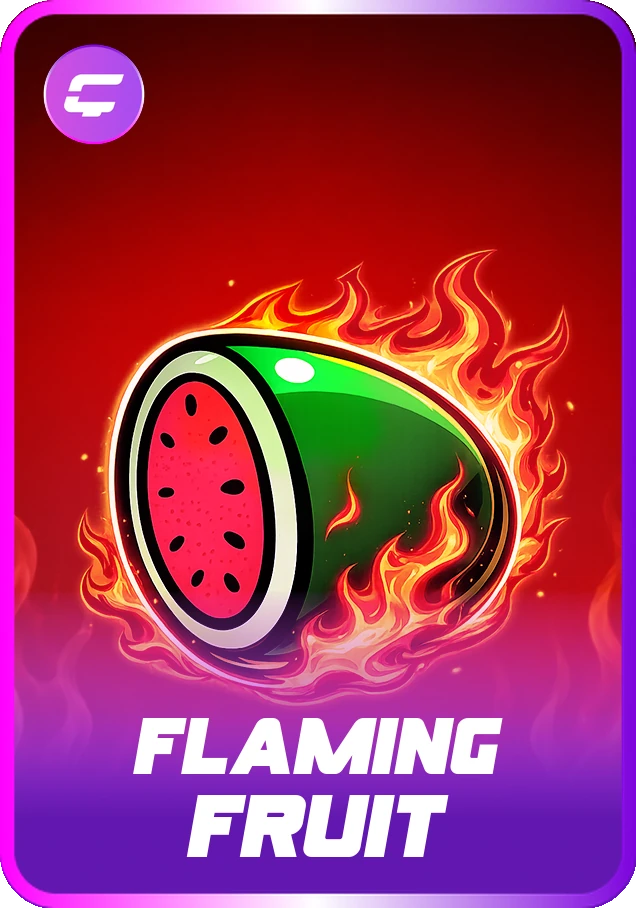Flaming Fruit